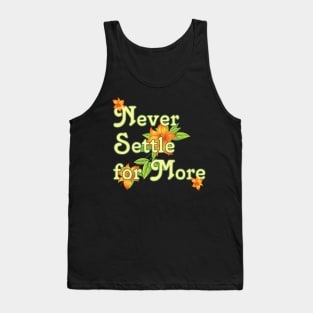 99Q - Never Settle for More Tank Top